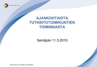 AJANKOHTAISTA TUTKINTOTOIMIKUNTIEN TOIMINNASTA