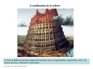 La politisation de la culture