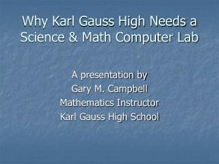 Why Karl Gauss High Needs a Science &amp; Math Computer Lab