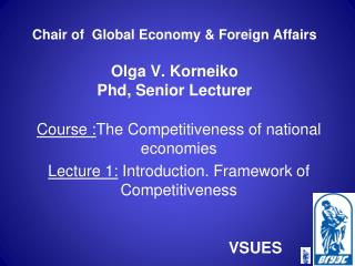 Chair of Global Economy &amp; Foreign Affairs Olga V. Korneiko Phd, Senior Lecturer
