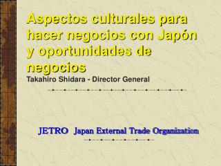 ＪＥＴＲＯ　 Japan External Trade Organization