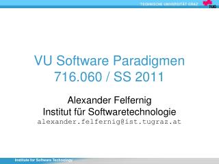 VU Software Paradigmen 716.060 / SS 2011