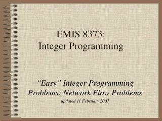 EMIS 8373: Integer Programming