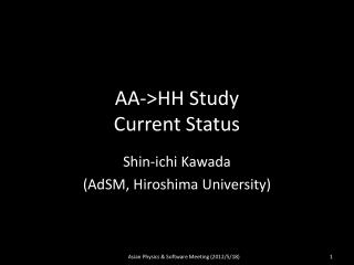 AA-&gt;HH Study Current Status