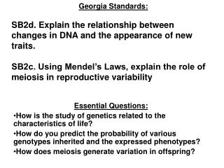 Essential Questions: How is the study of genetics related to the characteristics of life?