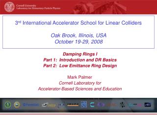 Damping Rings I Part 1: Introduction and DR Basics Part 2: Low Emittance Ring Design Mark Palmer