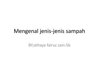 Mengenal jenis-jenis sampah