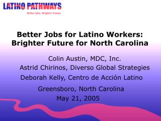 Better Jobs for Latino Workers: Brighter Future for North Carolina