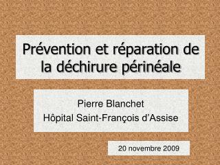 Prévention et réparation de la déchirure périnéale