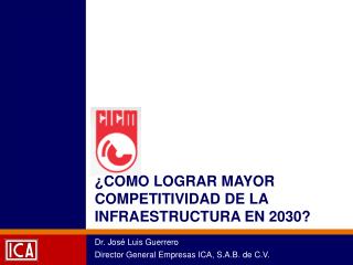 ¿CÓMO LOGRAR MAYOR COMPETITIVIDAD DE LA INFRAESTRUCTURA EN 2030?