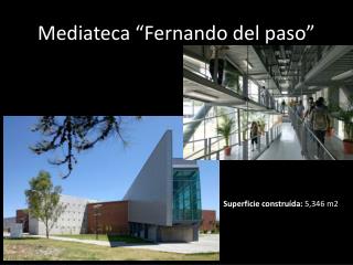 Mediateca “Fernando del paso”