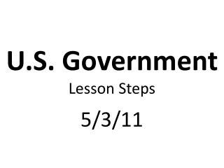 U.S. Government Lesson Steps