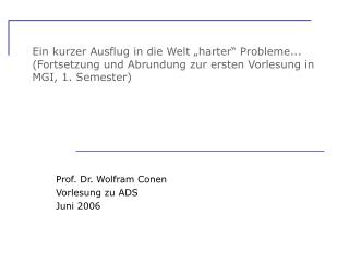 Prof. Dr. Wolfram Conen Vorlesung zu ADS Juni 2006