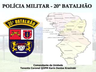 POLÍCIA MILITAR - 20º BATALHÃO
