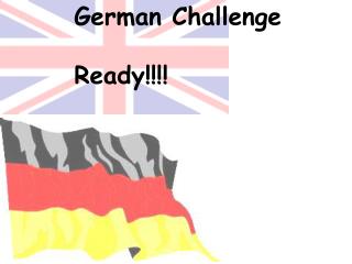 German Challenge Ready!!!!