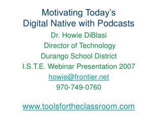 Motivating Today’s Digital Native with Podcasts