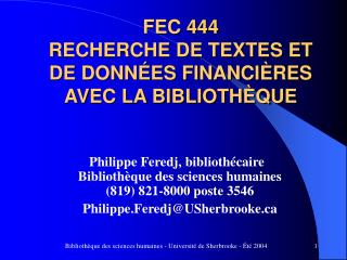 FEC 444 RECHERCHE DE TEXTES ET DE DONNÉES FINANCIÈRES AVEC LA BIBLIOTHÈQUE
