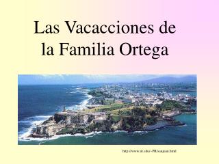 Las Vacacciones de la Familia Ortega