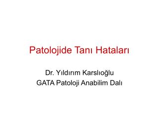 Patolojide Tanı Hataları