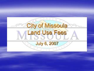City of Missoula Land Use Fees