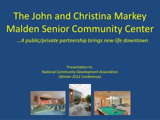 The John and Christina Markey Malden Senior Community Center