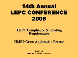 14th Annual LEPC CONFERENCE 2006