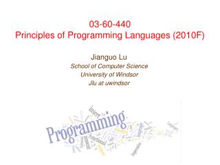 03-60-440 Principles of Programming Languages (2010F)