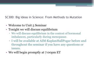 SC300: Big Ideas in Science: From Methods to Mutation