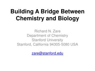 Building A Bridge Between Chemistry and Biology