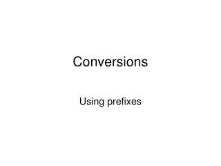 Conversions