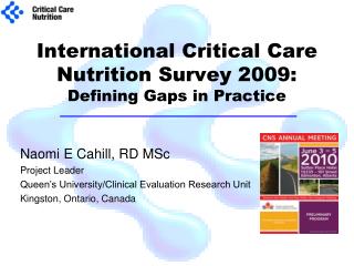 International Critical Care Nutrition Survey 2009: Defining Gaps in Practice