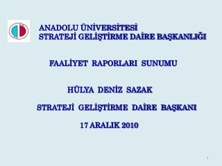 ANADOLU ÜNİVERSİTESİ STRATEJİ GELİŞTİRME DAİRE BAŞKANLIĞI