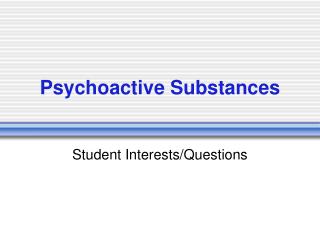 Psychoactive Substances