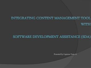 Integrating Content Management tool with Software Development Assistance (SDA)