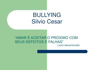 BULLYING Silvio Cesar