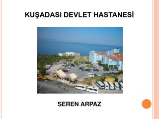 KUŞADASI DEVLET HASTANESİ