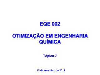 EQE 002 OTIMIZAÇÃO EM ENGENHARIA QUÍMICA