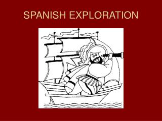 SPANISH EXPLORATION