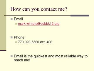 How can you contact me?