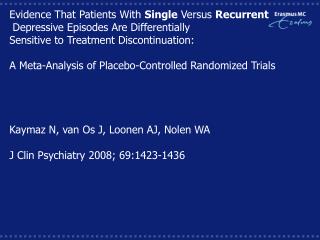 Evidence That Patients With Single Versus Recurrent Depressive Episodes Are Differentially