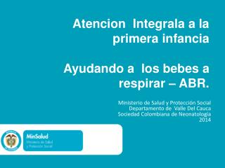 Atencion Integrala a la primera infancia Ayudando a los bebes a respirar – ABR.