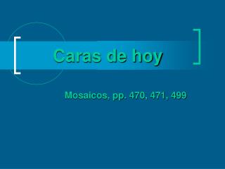 Caras de hoy