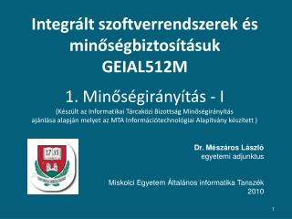 Integrált szoftverrendszerek és minőségbiztosításuk GEIAL512M