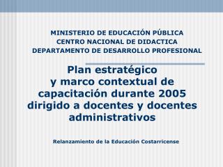 MINISTERIO DE EDUCACIÓN PÚBLICA CENTRO NACIONAL DE DIDACTICA