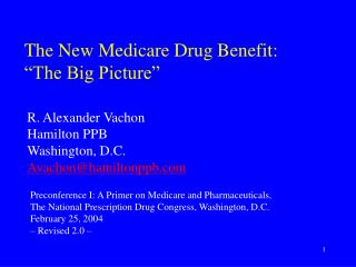 The New Medicare Drug Benefit: “The Big Picture”