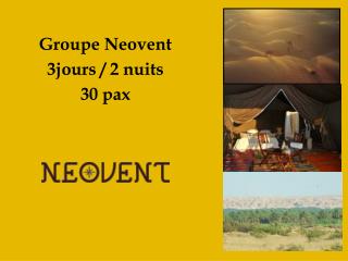 Groupe Neovent 3jours / 2 nuits 30 pax
