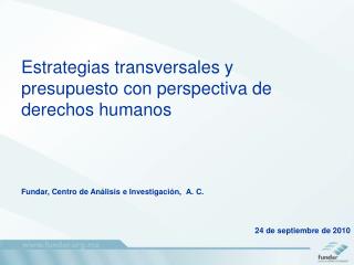 Estrategias transversales y presupuesto con perspectiva de derechos humanos