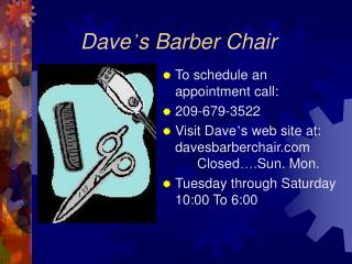 Dave ’ s Barber Chair