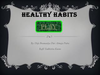 Healthy habits