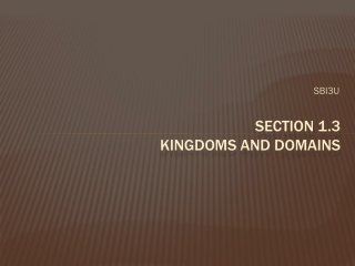 Section 1.3 KINGDOMS AND DOMAINS